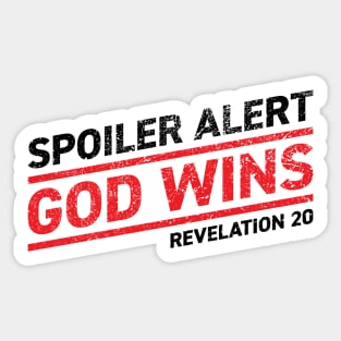 Spoiler Alert - God Wins Sticker